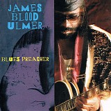 James "Blood" Ulmer - Blues Preacher