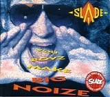 Slade - You Boyz Make Big Noize (Remaster 2007)