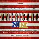 Various artists - Uncut 2012.06 - Americana 2012 - 15 Brilliant New Tracks Of Cosmic American Music