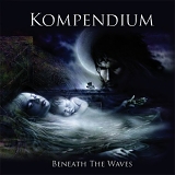 Kompendium - Beneath The Waves