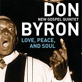 Don Byron New Gospel Quintet - Love, Peace, And Soul