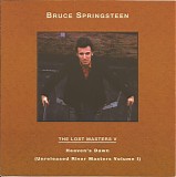 Bruce Springsteen - The Lost Masters05 V - Heaven's Dawn (Unreleased River Masters Volume I)