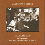 Bruce Springsteen - The Lost Masters06 VI - Travel In Fear (Unreleased River Masters Vol II)
