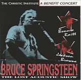 Bruce Springsteen - The Lost Acoustic Show [The Christic Institute Benefit Concert] - 11.17.90 Shrine Auditorium, Los Angeles, CA
