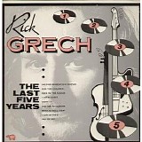 Rick Grech - the last five years