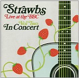 Strawbs - Live At The BBC - Vol Two In Concert