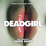Joseph Bauer - Deadgirl