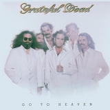 Grateful Dead - Go To Heaven