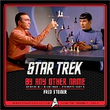 Fred Steiner - Star Trek: By Any Other Name