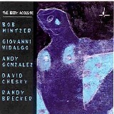Mintzer, Hidalgo, Gonzalez, Chesky, Brecker - The Body Acoustic
