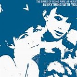 The Pains Of Being Pure At Heart - Everything With You