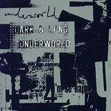 Underworld - Dark & Long single