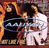 Aaliyah - The One I Gave My Heart To & Hot Like Fire (Cdm)