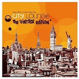 Various artists - City Lounge - The Vintage Edition - Disc 2 - London