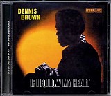 Dennis Brown - Studio One - Delroy Wilson - If I Follow My Heart