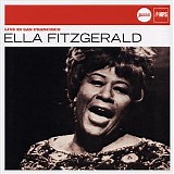 Ella Fitzgerald - Verve Jazzclub - Ella Fitzgerald - Live In San Francisco