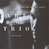 Brad Mehldau - The Art Of The Trio - Volume 1