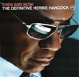Herbie Hancock - Then And Now - The Definitive