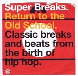 Various artists - Super Breaks - Return To The Old School
