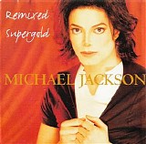 Michael Jackson - Remixed Supergold