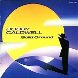 Bobby Caldwell - Solid Ground