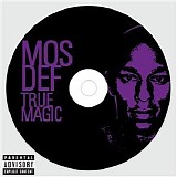 Mos Def - True Magic