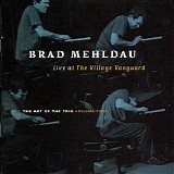 Brad Mehldau - The Art Of The Trio - Volume 2 - Live At The Village Vanguard