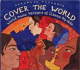 Various artists - Putumayo Presents - Cover The World - World Music Versions Of Classic Pop Hits