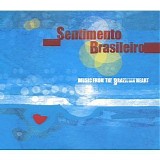Various artists - Sentimento Brasileiro, Music From The Brazilian Heart