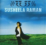 Susheela Raman - Thirty Three  And A Third