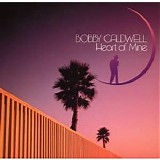Bobby Caldwell - Heart Of Mine