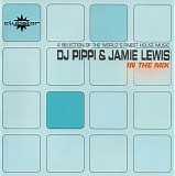 Various artists - Jamie Lewis & DJ Pippi In The Mix - Volume 1 - A Selection Of The Worlds Finest House Music - Disc 2 - Jamie Lewis