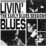 Livin' Blues (Ned) - The Early Blues Sessions (1967-1972)