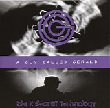 a guy called gerald - black secret technology