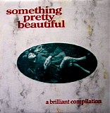 Various artists - Something Pretty Beautiful