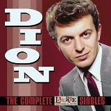DiMucci. Dion - The Complete Laurie Singles