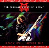 Michael Schenker Group - Rock Will Never Die