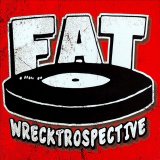 Various artists - Fat Wrecktrospective - Cd 1