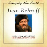 Ivan Rebroff - Simply The Best - Kalinka Malinka - His Greatest Hits