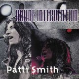 Patti Smith - Divine Intervention