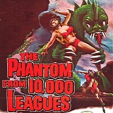 Ronald Stein - The Phantom From 10,000 Leagues