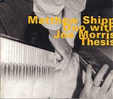 Matthew Shipp Duo with Joe Morris - Thesis