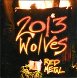 2013 Wolves - Red Metal