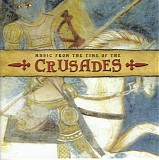 Various artists - Music from the Time of the Crusades (1096-1270)
