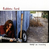 Robben Ford - keep on running