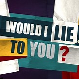 Craig Joiner, Andrew Welsford & Mervyn Goldsworthy - Would I Lie To You?
