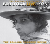 Bob Dylan - The Bootleg Series, Vol. 5: Live 1975 The Rolling Thunder Revue