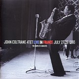 John Coltrane 4tet - Live In France July 27/28 1965 The Complete Concerts