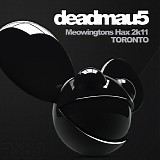 Deadmau5 - Meowington Hax 2k11 Toronto
