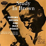 Clifford Brown & Max Roach - Study in Brown